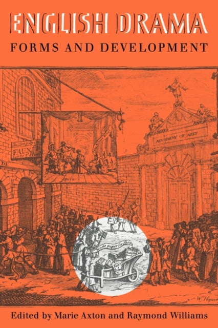 Book cover of: English Drama: Forms and Development. By: M. Axton