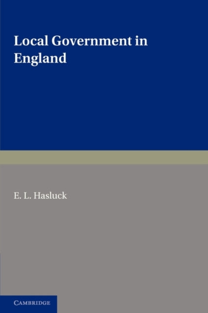 Book cover of: Local Government in England. By: E. L. Hasluck