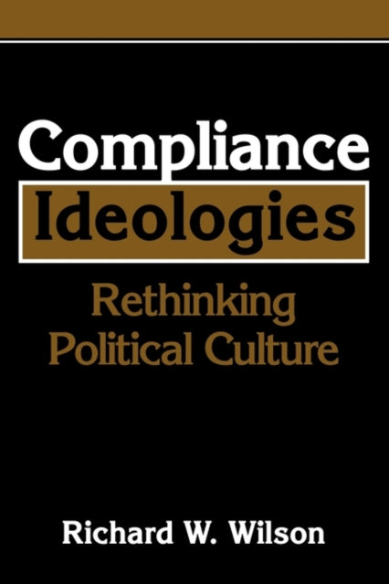 Book cover of: Compliance Ideologies. By: Wilson, Richard W.