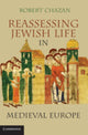 Book cover of: Reassessing Jewish Life in Medieval Europe. By: Robert Chazan