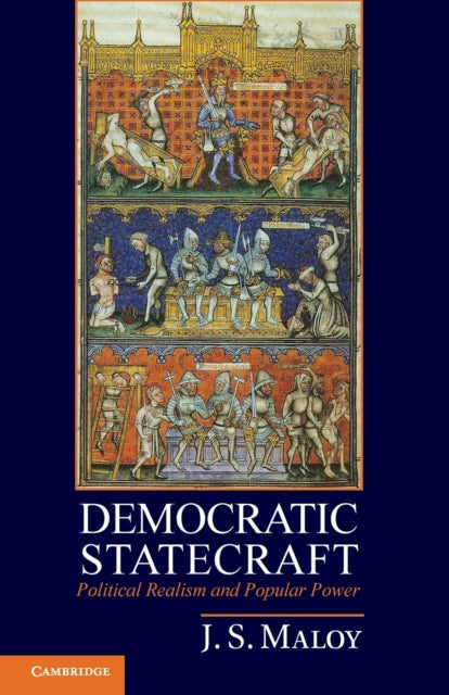 Book cover of: Democratic Statecraft. By: J. S. Maloy