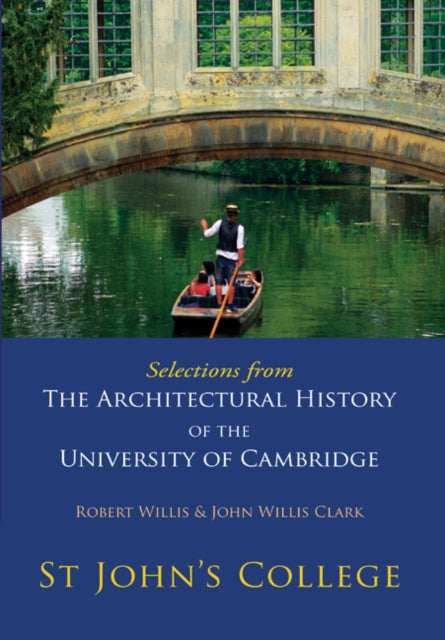 Book cover of: Selections from The Architectural History of the University of Cambridge