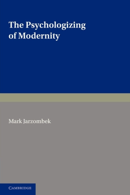 Book cover of: Psychologizing of Modernity. By: Mark Jarzombek