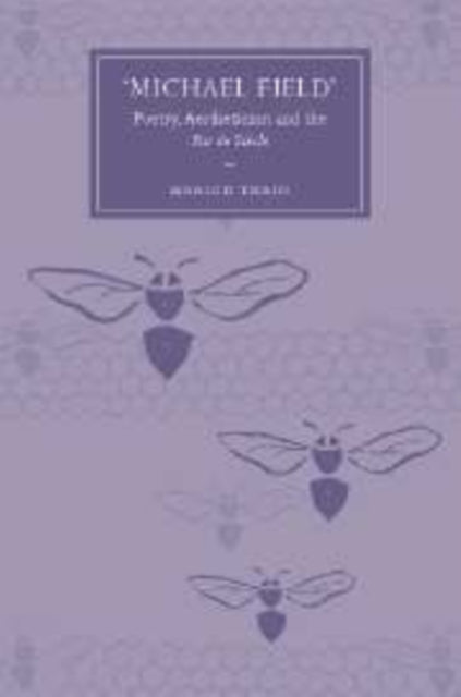 Book cover of: 'Michael Field'. By: Marion Thain