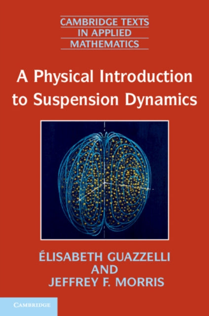 Book cover of: Physical Introduction to Suspension Dynamics. By: Elisabeth Guazzelli