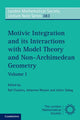 Book cover of: Motivic Integration and its Interactions with Model Theory and Non-Archimedean Geometry: Volume 1. By: Raf Cluckers
