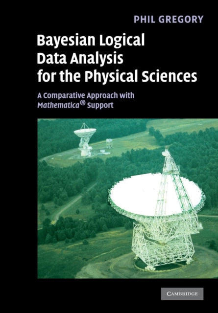 Book cover of: Bayesian Logical Data Analysis for the Physical Sciences. By: P. C. Gregory