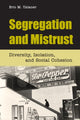 Book cover of: Segregation and Mistrust. By: Cambridge University Press.