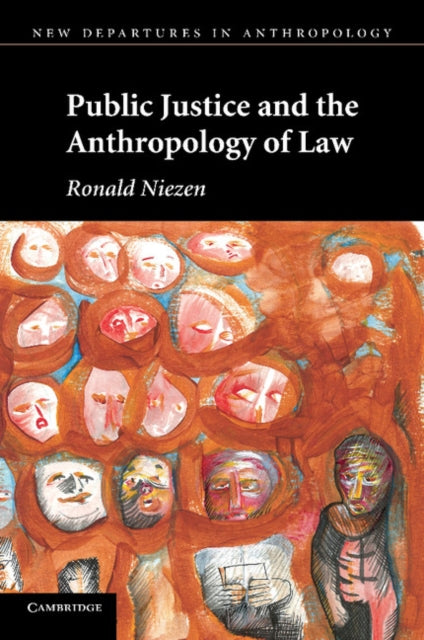 Book cover of: Public Justice and the Anthropology of Law. By: Ronald Niezen