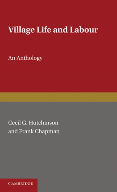 Book cover of: Village Life and Labour. By: Cecil G. Hutchinson