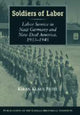 Book cover of: Soldiers of Labor. By: Kiran Klaus Patel