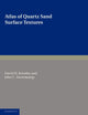Book cover of: Atlas of Quartz Sand Surface Textures. By: David H. Krinsley
