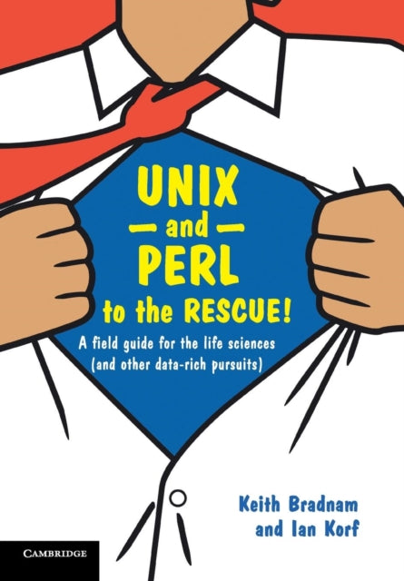 Book cover of: UNIX and Perl to the Rescue!. By: Keith Bradnam