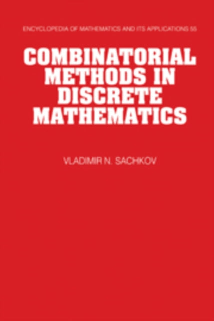 Book cover of: Combinatorial Methods in Discrete Mathematics. By: Vladimir N. Sachkov