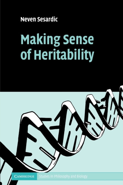 Book cover of: Making Sense of Heritability. By: Neven Sesardic
