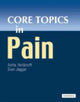 Book cover of: Core Topics in Pain. By: Anita Holdcroft