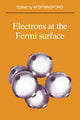 Book cover of: Electrons at the Fermi Surface. By: M. Springford