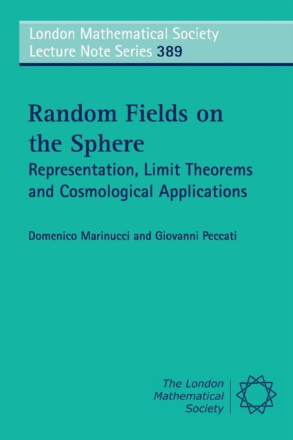 Book cover of: Random Fields on the Sphere. By: Domenico Marinucci
