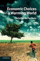 Book cover of: Economic Choices in a Warming World. By: Christian de Perthuis