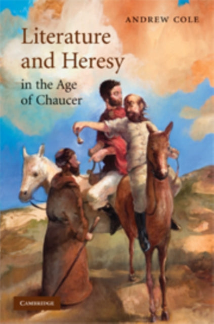 Book cover of: Literature and Heresy in the Age of Chaucer. By: Andrew Cole