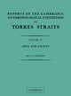 Book cover of: Reports of the Cambridge Anthropological Expedition to Torres Straits: Volume 4, Arts and Crafts. By: A. C. Haddon