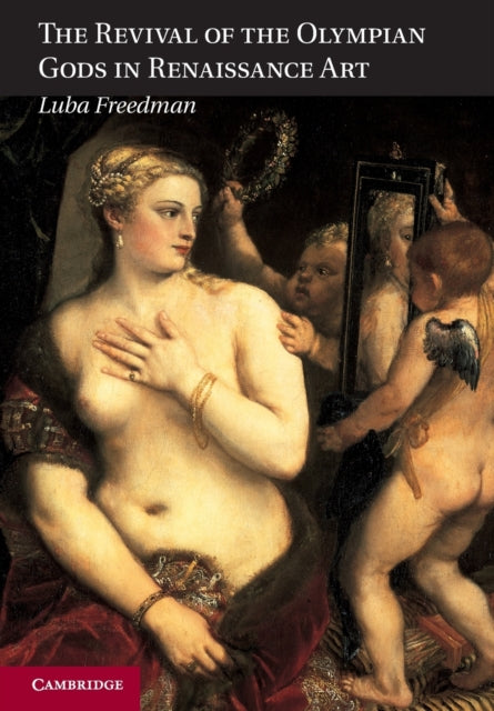 Book cover of: Revival of the Olympian Gods in Renaissance Art. By: Luba Freedman