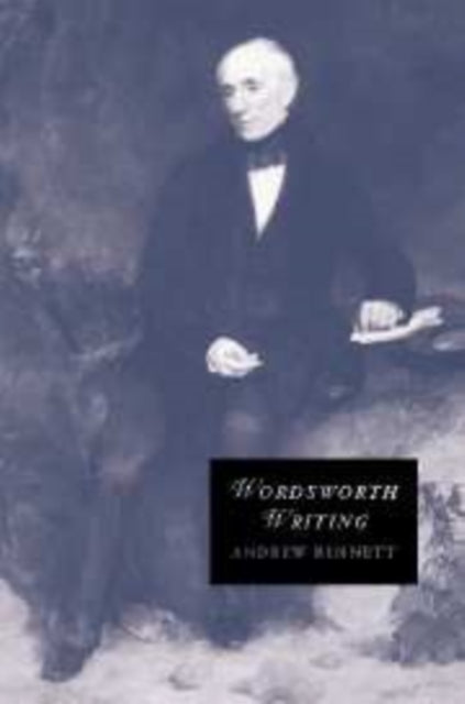 Book cover of: Wordsworth Writing. By: Andrew Bennett