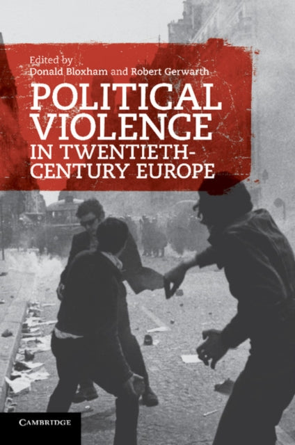 Book cover of: Political Violence in Twentieth-Century Europe. By: Donald Bloxham