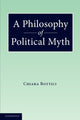 Book cover of: Philosophy of Political Myth. By: Chiara Bottici