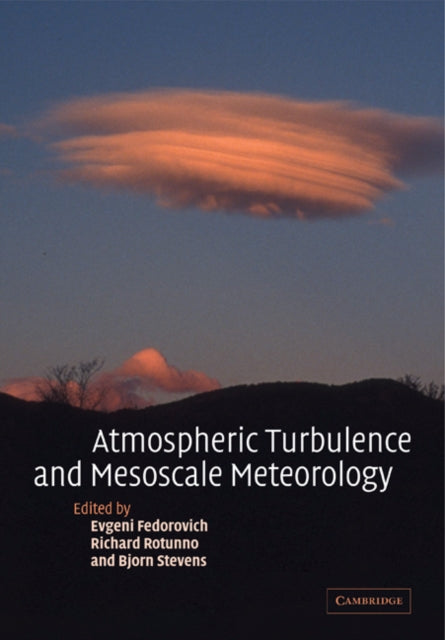 Book cover of: Atmospheric Turbulence and Mesoscale Meteorology. By: Evgeni Fedorovich
