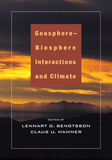 Book cover of: Geosphere-Biosphere Interactions and Climate. By: Lennart O. Bengtsson