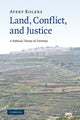Book cover of: Land, Conflict, and Justice. By: Avery Kolers