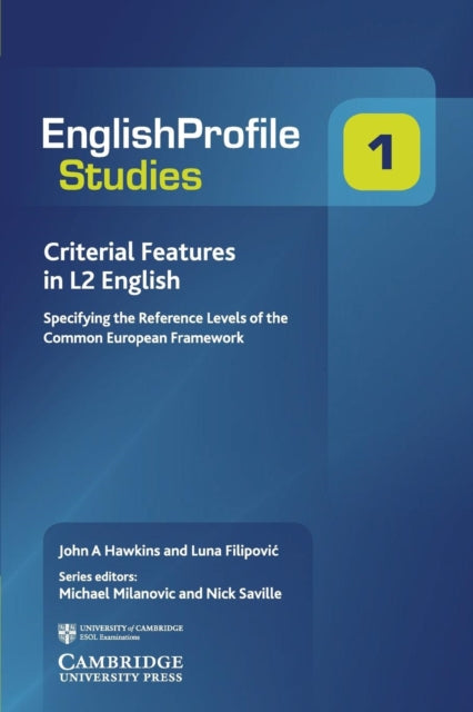 Book cover of: Criterial Features in L2 English. By: John A. Hawkins