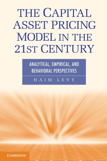 Book cover of: Capital Asset Pricing Model in the 21st Century. By: Haim Levy
