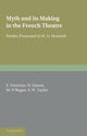 Book cover of: Myth and its Making in the French Theatre. By: E. Freeman