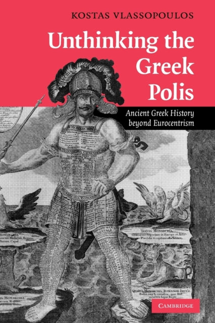 Book cover of: Unthinking the Greek Polis. By: Kostas Vlassopoulos