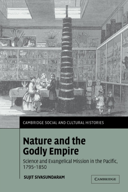 Book cover of: Nature and the Godly Empire. By: Sujit Sivasundaram