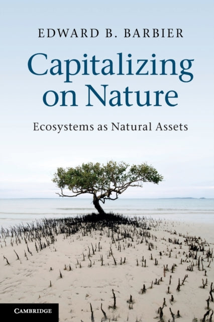 Book cover of: Capitalizing on Nature. By: Edward Barbier