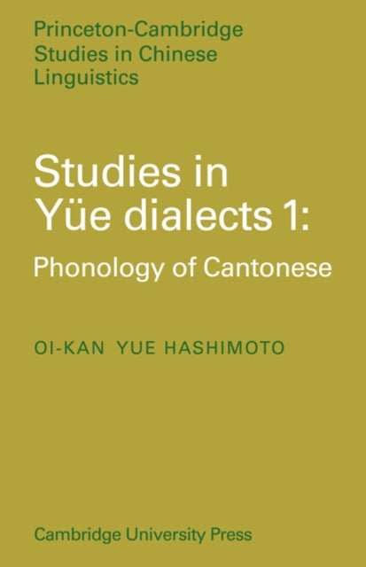 Book cover of: Studies in Yue Dialects 1. By: Oi-kan Yue Hashimoto