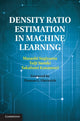 Book cover of: Density Ratio Estimation in Machine Learning. By: Masashi Sugiyama