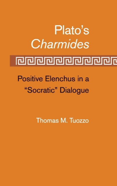 Book cover of: Plato’s Charmides. By: Thomas M. Tuozzo