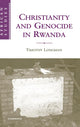 Book cover of: Christianity and Genocide in Rwanda. By: Timothy Paul Longman