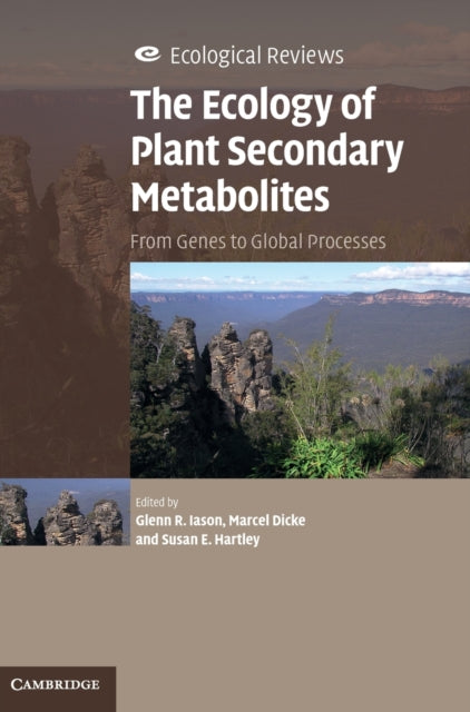 Book cover of: Ecology of Plant Secondary Metabolites. By: Glenn R. Iason