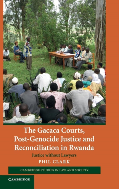 Book cover of: Gacaca Courts, Post-Genocide Justice and Reconciliation in Rwanda
