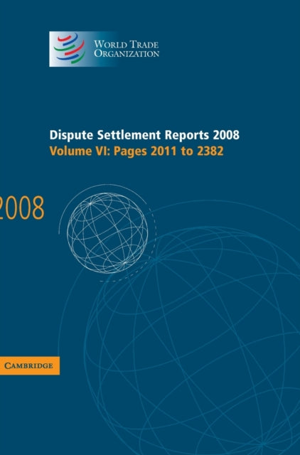 Book cover of: Dispute Settlement Reports 2008: Volume 6, Pages 2011-2382. By: World Trade Organization