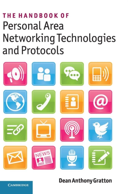 Book cover of: Handbook of Personal Area Networking Technologies and Protocols. By: Dean Anthony Gratton