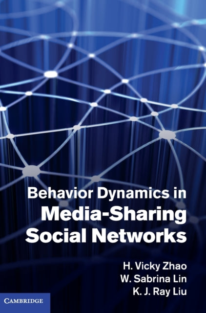 Book cover of: Behavior Dynamics in Media-Sharing Social Networks. By: H. Vicky Zhao