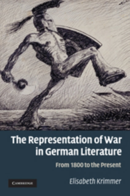 Book cover of: Representation of War in German Literature. By: Elisabeth Krimmer