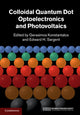 Book cover of: Colloidal Quantum Dot Optoelectronics and Photovoltaics. By: Gerasimos Konstantatos