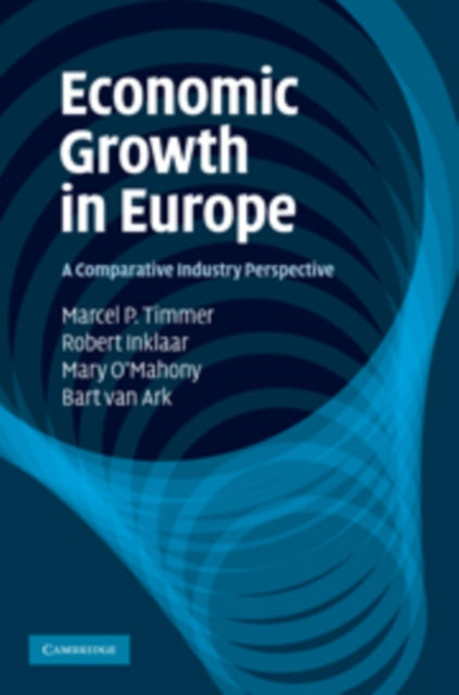 Book cover of: Economic Growth in Europe. By: Marcel Timmer